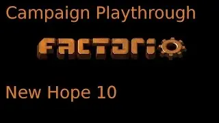 Factorio Campaign New Hope 10