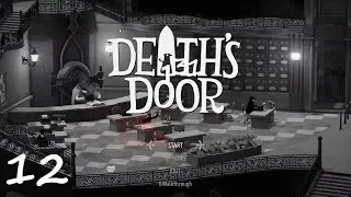 Death's Door Walkthrough - Lord of Doors (Part 12)
