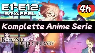 BEYOND THE BOUNDARY / 4h / [Komplette Anime Serie] (E1-E12) || Staffel 1 ( Deutsch )
