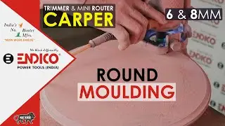 Wood Moulding Design With Endico Trimmer 6MM & 8MM | Carper | Mini Router Machine