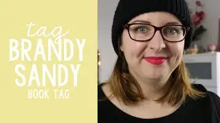 Brandy Sandy Book Tag