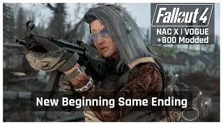 Boston Exclusion Zone | New Beginning Same Ending | Modded Fallout 4