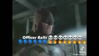 Officer Balls 🗣️🗣️🔥🔥💯💯