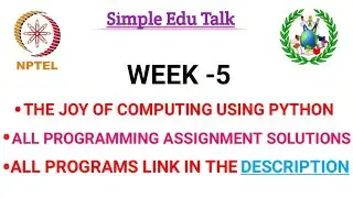 NPTEL The Joy Of Computing Using Python | Week 5 Programming All Assignment Solutions with Codes