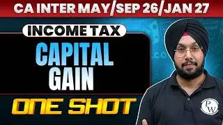 CA Inter Income Tax: Capital Gain | One Shot Revision | Tax Revision | May 2026 | CA Jasmeet Singh