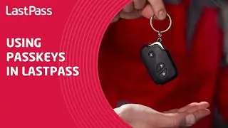 Using Passkeys in LastPass