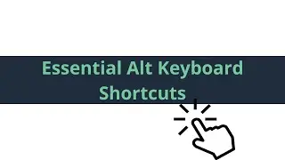 Essential Alt Keyboard Shortcuts