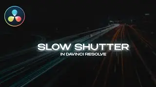 Slow Shutter Effect in DaVinci Resolve | Smooth Motion Blur Tutorial (Beginner Friendly)