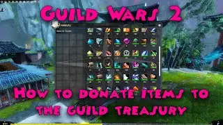 Guild Wars 2 - How to donate items to the Guild Treasury