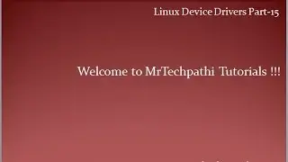 Linux Device Drivers Part 15 : Adding and Removing character device from your Linux System
