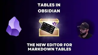 Tables in Obsidian - The New Editor for Markdown Tables