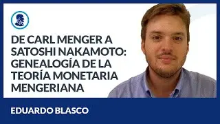 De Carl Menger a Satoshi Nakamoto Genealogía de la teoría monetaria mengeriana - Eduardo Blasco