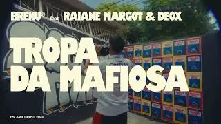 07. Brenu - Tropa da Mafiosa! (Feat. Raiane Margot e Deox) | Escam₳ ₮rap ✇