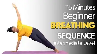 How To Do Breathing Sequence Intermediate Level I Yoga for Beginners