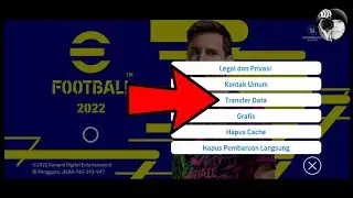 Cara Ganti Akun Atau Transfer Data EFootball 2022 Versi Mobile