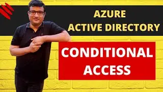 What is Azure AD Conditional Access and how to implement it? - In Hindi