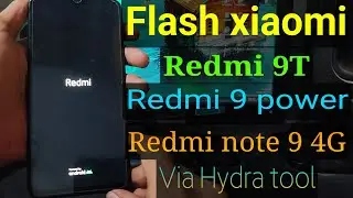 Flash Redmi 9T (lime) || Flash Redmi 9 power || Redmi note 9 4G (lime) Via Hydra Tool