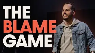 The Blame Game | Taking Responsibility For Your Life | Bryant Golden
