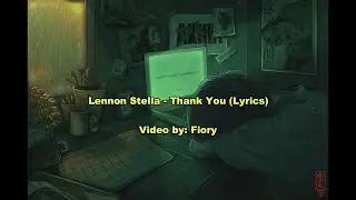 Lennon Stella - Thank You (Lyrics) [with rain background]