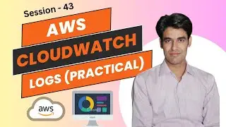 Session - 43 | AWS CloudWatch (Practical Session - 3) | CloudWatch Logs | Nehra Classes