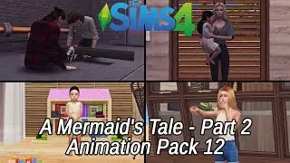 The Sims 4 - A Mermaid's Tale - Part 2 - Animation Pack 12
