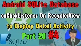 Android SQLite Database - #20.4 OnClick On RecyclerView to Display Detail Activity