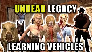 Learning Our First Vehicles | Undead Legacy: 7 Days To Die | Alpha 20.6