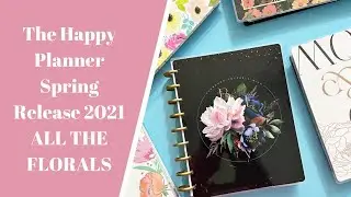 The Happy Planner 2021 Spring Release- ALL THE FLORALS!!