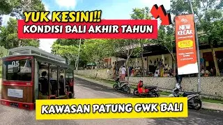 YUK KESINI!! SITUASI KAWASAN GWK BALI AKHIR TAHUN 2021