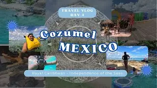 Cruise Vlog Day 4 | Cozumel, Mexico 💃🌵🥑