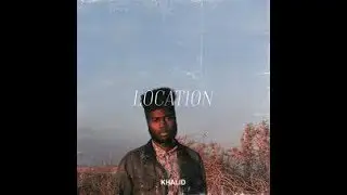 Khalid - Location (Pitch Shifted)