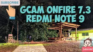 Terbaru!! Gcam Redmi note 9 | Gcam onFire 7.3 Reborn (malam bagaikan siang)