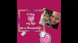 A day in my life as a Housewife! Filipina-Chinese Malaysian Couple!