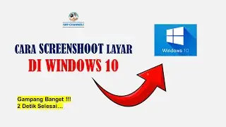 CARA SCREENSHOT LAYAR DI WINDOWS 10