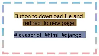 Button to download file and redirect to new page