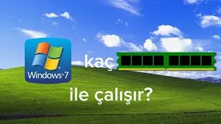 Windows 7 kaç MB ram ile çalışır?