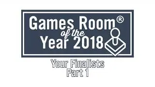 Games Room Of The Year 2018 - Your Finalists (Part 1)