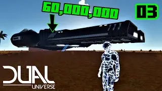 Cosmic spends 60 million on a ship - Dual Universe 03