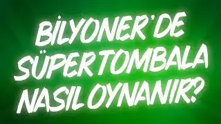 BİLYONER'DE SÜPER TOMBALA NASIL OYNANIR?