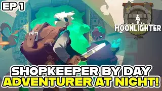 A Shopkeepers Adventure Begins | E1 | MOONLIGHTER