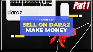 SELL ON DARAZ MAKE MONEY PART 1