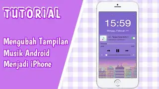 CARA MENGUBAH TAMPILAN MUSIK ANDROID MENJADI IPHONE