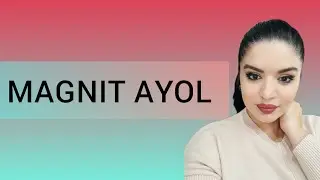 MAGNIT AYOL BO'LISH UCHUN.... | МАГНИТ АЁЛ БЎЛИШ УЧУН....