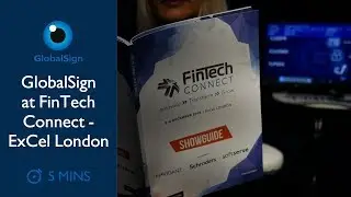GlobalSign at FinTech Connect - ExCel London