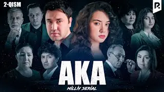 Aka 2-qism (milliy serial) | Ака 2-кисм (миллий сериал)