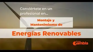 Técnico en Montaje y Mantenimiento de Instalaciones de Energías Renovables.