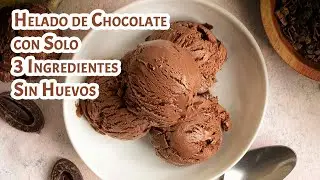 How to Make Chocolate Ice Cream with Only 3 Ingredients and Without Eggs