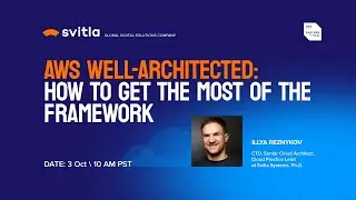 AWS Well-Architected: How to Get the Most of the Framework