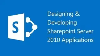 Designing / Developing SharePoint Server 2010 Applications - 10232