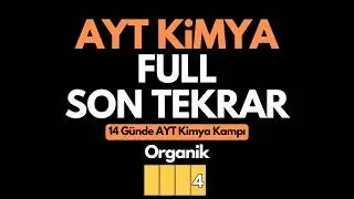 Organik Bileşikler | AYT KİMYA FULL SON TEKRAR 2024 | 4.Video